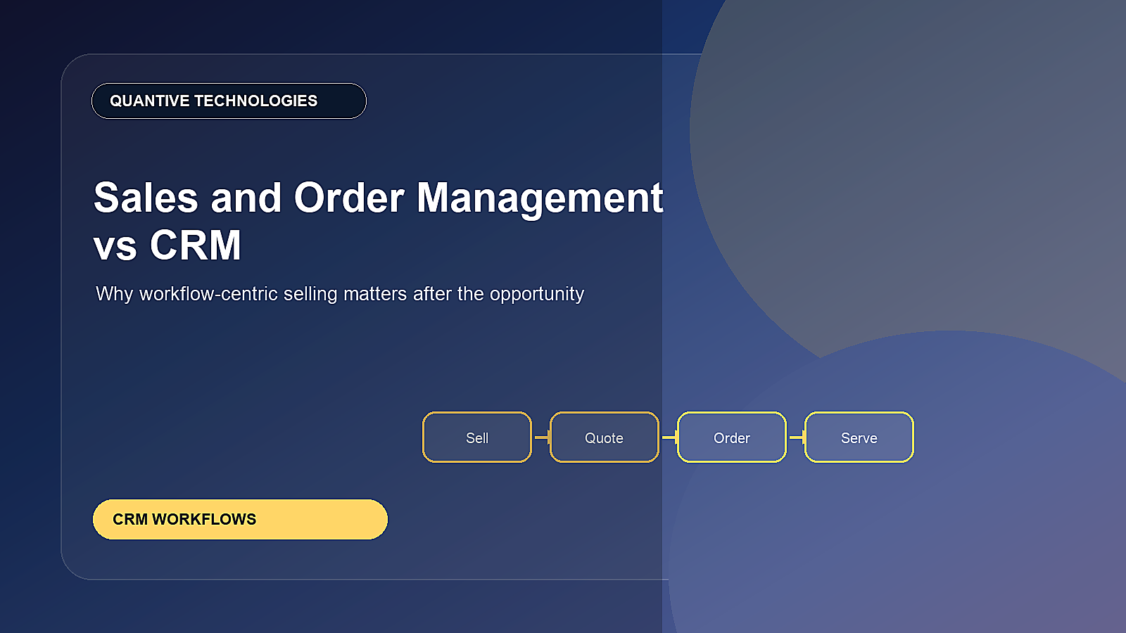 ServiceNow Sales and Order Management vs Traditional CRM: Why Workflow-Centric Selling Matters